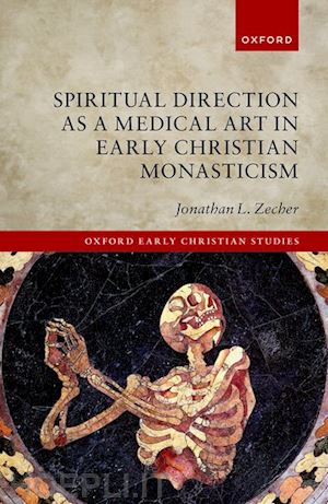zecher jonathan l. - spiritual direction as a medical art in early christian monasticism