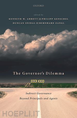 abbott kenneth w. (curatore); zangl bernhard (curatore); snidal duncan (curatore); genschel philipp (curatore) - the governor's dilemma