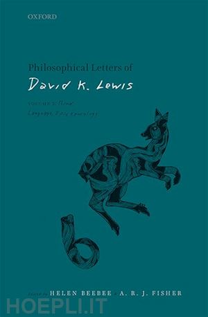 lewis david k.; beebee helen (curatore); fisher a.r.j. (curatore) - philosophical letters of david k. lewis