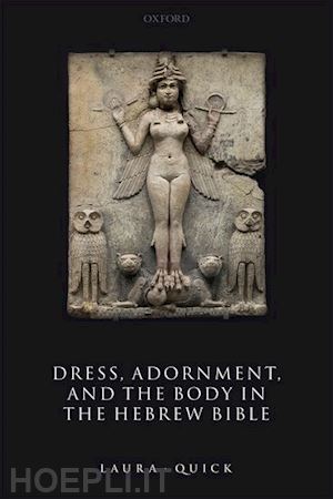 quick laura - dress, adornment, and the body in the hebrew bible