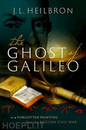 heilbron j.l. - the ghost of galileo