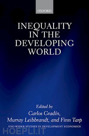 gradín carlos (curatore); leibbrandt murray (curatore); tarp finn (curatore) - inequality in the developing world