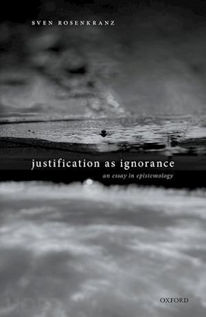 rosenkranz sven - justification as ignorance