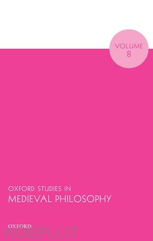 pasnau robert (curatore) - oxford studies in medieval philosophy volume 8