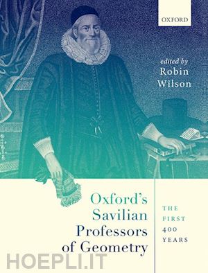 wilson robin (curatore) - oxford's savilian professors of geometry