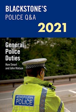 watson john; smart huw - blackstone's police q&a 2021 volume 4: general police duties