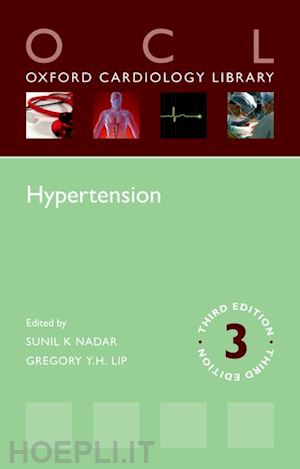 nadar sunil (curatore); lip gregory (curatore) - hypertension (oxford cardiology library) 3e