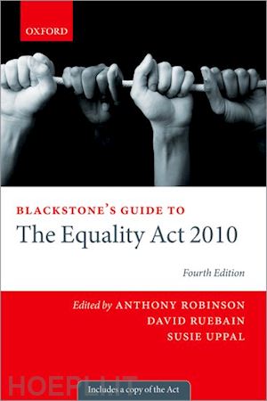 robinson anthony (curatore); ruebain david (curatore); uppal susie (curatore) - blackstone's guide to the equality act 2010