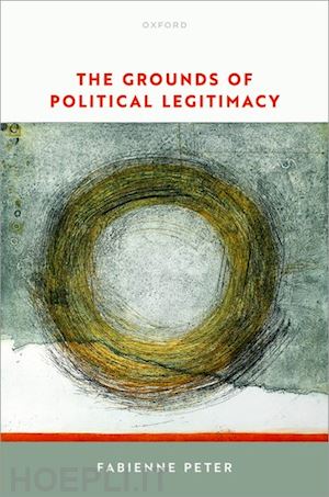 peter fabienne - the grounds of political legitimacy