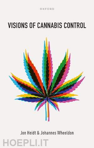heidt jon; wheeldon johannes - visions of cannabis control