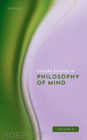 kriegel uriah (curatore) - oxford studies in philosophy of mind volume 3