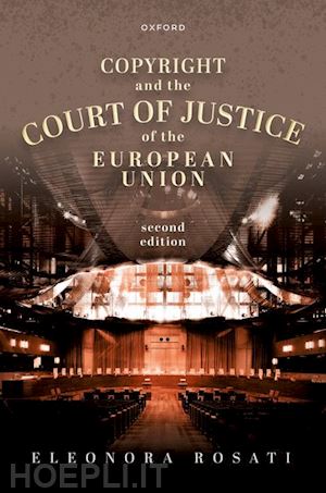 rosati eleonora - copyright and the court of justice of the european union