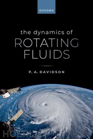 davidson p. a. - the dynamics of rotating fluids