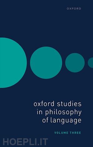 lepore ernest (curatore); sosa david (curatore) - oxford studies in philosophy of language volume 3