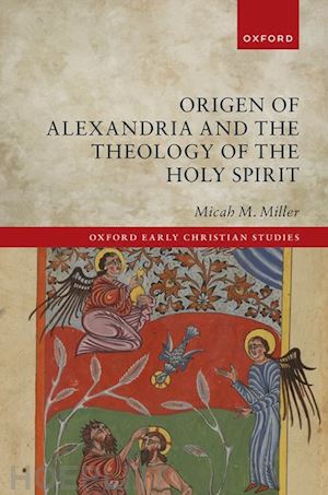 miller micah m. - origen of alexandria and the theology of the holy spirit