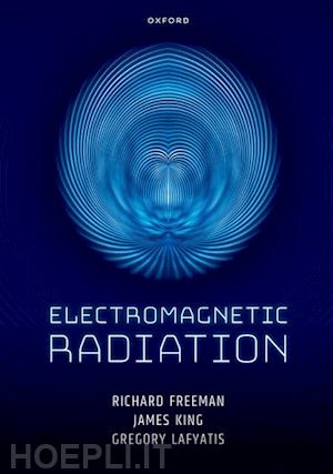 freeman richard; king james; lafyatis gregory - electromagnetic radiation