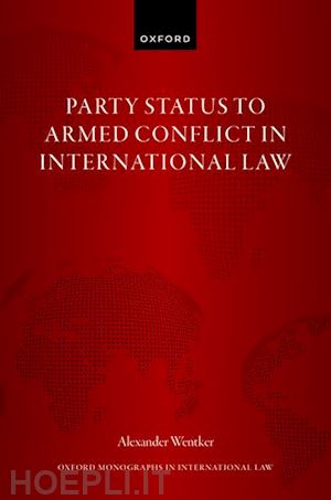 wentker alexander - party status to armed conflict in international law