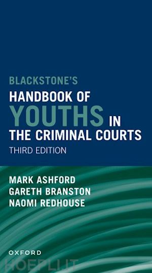 branston gareth; redhouse naomi; ashford mark - blackstones' handbook of youths in the criminal courts