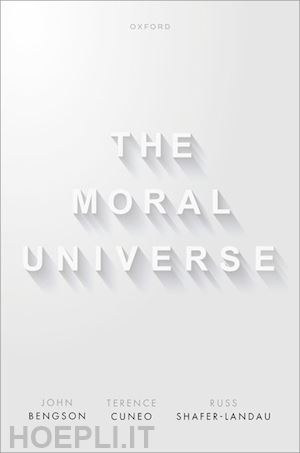 bengson john; cuneo terence; shafer-landau russ - the moral universe