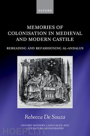 de souza rebecca - memories of colonisation in medieval and modern castile