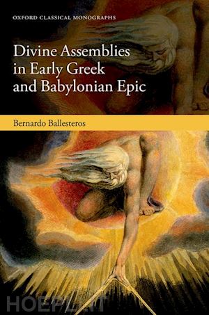 ballesteros bernardo - divine assemblies in early greek and babylonian epic