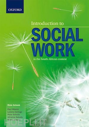 mbedzi paul; qalinge lulama; schultz peter; sekudu johanna; sesoko mimie; schenk rinie (curatore) - introduction to social work