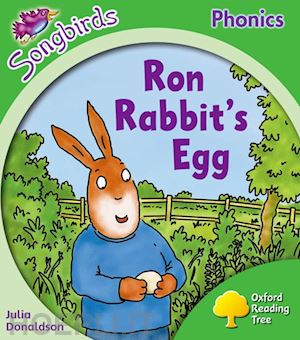 donaldson julia; kirtley clare - oxford reading tree: stage 2: more songbirds phonics: ron rabbit's egg