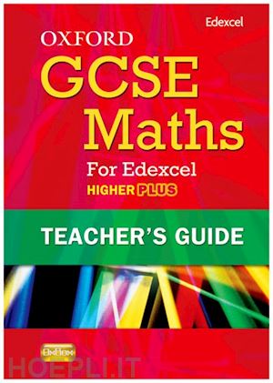 green christopher - oxford gcse maths for edexcel: teacher's guide higher plus (a*-b)