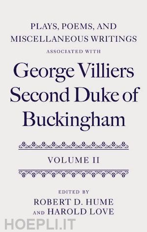 hume robert d.; love harold - plays, poems, and miscellaneous writings associated with george villiers, second duke of buckingham