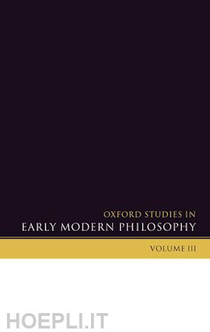 garber daniel; nadler steven - oxford studies in early modern philosophy volume 3