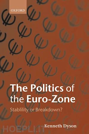 dyson kenneth - the politics of the euro-zone