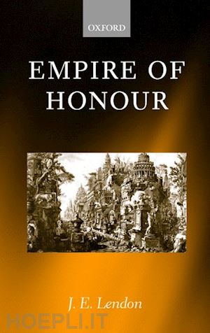 lendon j. e. - empire of honour