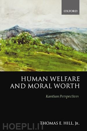 hill jr. thomas e. - human welfare and moral worth