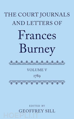 sill geoffrey (curatore) - the court journals and letters of frances burney