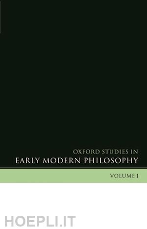 garber daniel; nadler steven - oxford studies in early modern philosophy volume 1