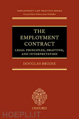 brodie douglas - the employment contract: legal principles, drafting, and interpretation