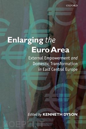 dyson kenneth - enlarging the euro area