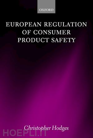 hodges christopher - european regulation of consumer product safety