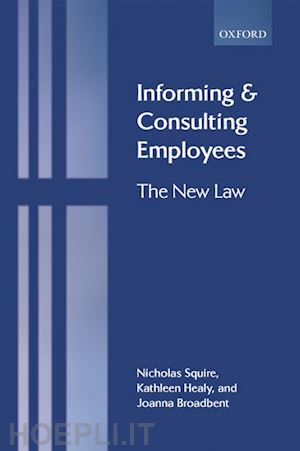 squire nicholas; healy kathleen; broadbent joanna - informing and consulting employees