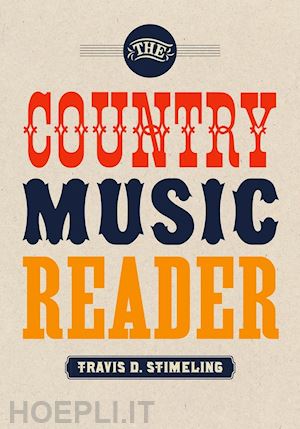 stimeling travis d. - the country music reader