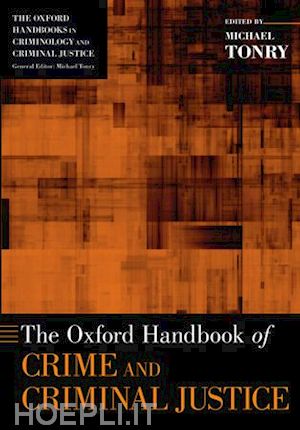 tonry michael - the oxford handbook of crime and criminal justice