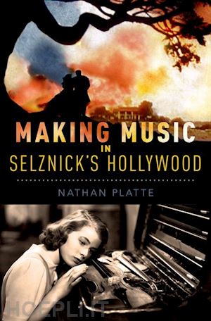 platte nathan - making music in selznick's hollywood