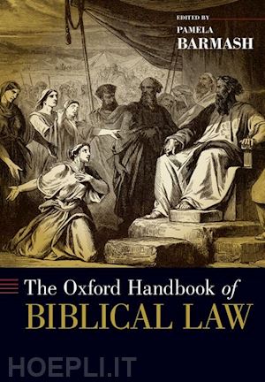 barmash pamela (curatore) - the oxford handbook of biblical law