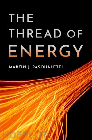 pasqualetti martin j. - the thread of energy