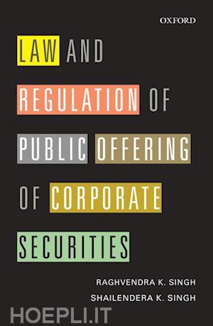 singh raghvendra k.; singh shailendera k. - law and regulation of public offering of corporate securities