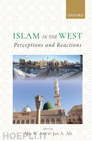 ata abe w. (curatore); ali jan a. (curatore) - islam in the west