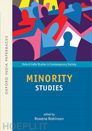 robinson rowena (curatore); patel sujata (curatore) - minority studies (oip)