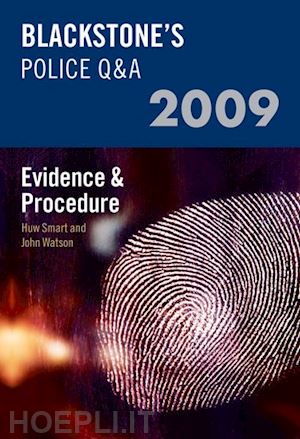 smart huw; watson john - blackstone's police q&a: evidence and procedure 2009