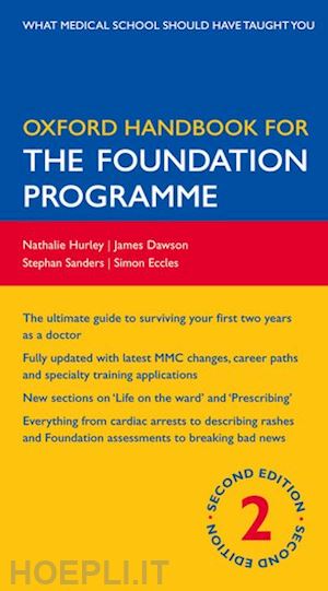 hurley nathalie; dawson james; sanders stephan; eccles simon - oxford handbook for the foundation programme