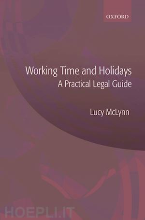mclynn lucy - working time and holidays: a practical legal guide